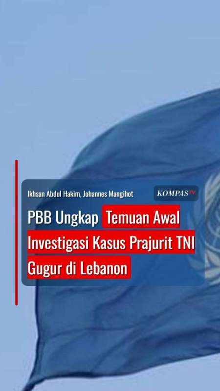 PBB Ungkap Temuan Awal Investigasi Kasus Prajurit TNI Gugur di Lebanon