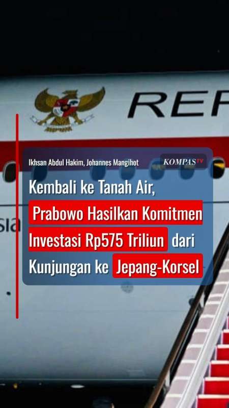 Prabowo Hasilkan Komitmen Investasi Rp575 Triliun dari Kunjungan ke Jepang dan Korsel