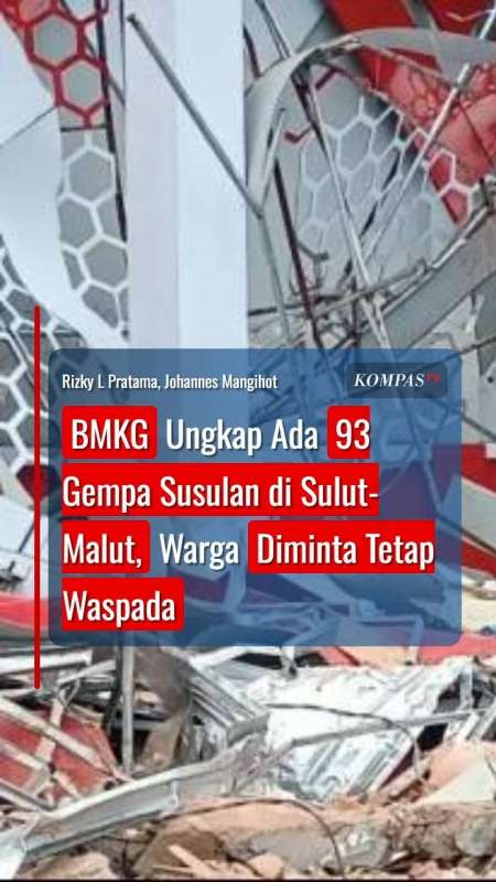 BMKG Ungkap Ada 93 Gempa Susulan di Sulut-Malut, Warga Diminta Tetap Waspada