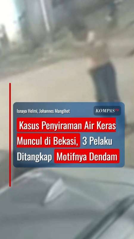 Kasus Penyiraman Air Keras Muncul di Bekasi, 3 Pelaku Ditangkap Motifnya Dendam