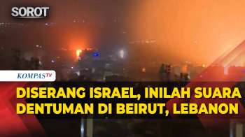 Suara Dentuman Di Beirut! Militer Israel Terus Luncurkan Serangan Ke Ibu Kota Lebanon