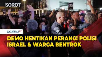 Demo Hentikan Perang! Polisi Israel dan Demonstran Bentrok di Tel Aviv