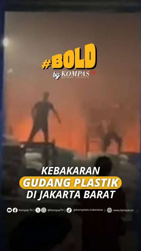 KEBAKARAN GUDANG PLASTIK DI JAKARTA BARAT