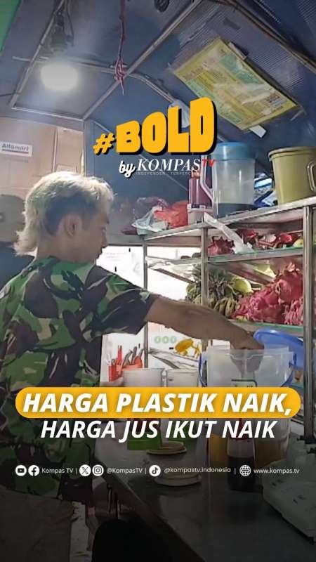 HARGA PLASTIK NAIK, HARGA JUS IKUT NAIK