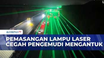 Cegah Pengemudi Mengantuk, Tiongkok Pasang Lampu Laser Di Sepanjang Jalan Tol | KOMPAS SIANG