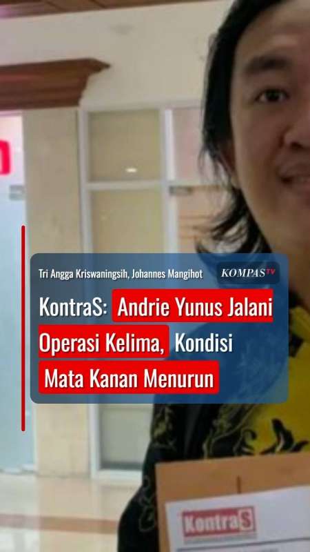KontraS: Andrie Yunus Jalani Operasi Kelima, Kondisi Mata Kanan Menurun