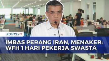Menaker Umumkan Penerapan WFH 1 Hari Bagi Pekerja Swasta Demi Hemat Energi |KOMPAS MALAM