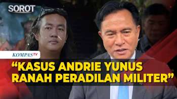 Yusril Ungkap Kasus Andrie Yunus Ranah Pengadilan Militer, Ini Alasannya