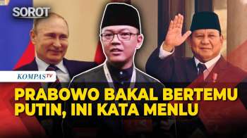 Presiden Prabowo Bakal Bertemu Putin Di Rusia, Ini Kata Menlu Sugiono