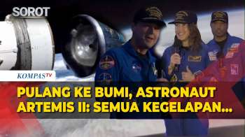 Kesaksian Astronaut Artemis II Usai Misi Kelilingi Bulan: Bumi Hanya Seperti Perahu…