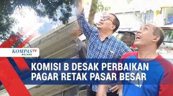 Komisi B Desak Pemkot Malang Segera Perbaiki Pagar Pasar Besar