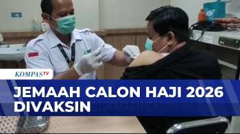 Jelang Pelaksanaan Ibadah Haji 2026, Jemaah Calon Haji Divaksin | KOMPAS SIANG