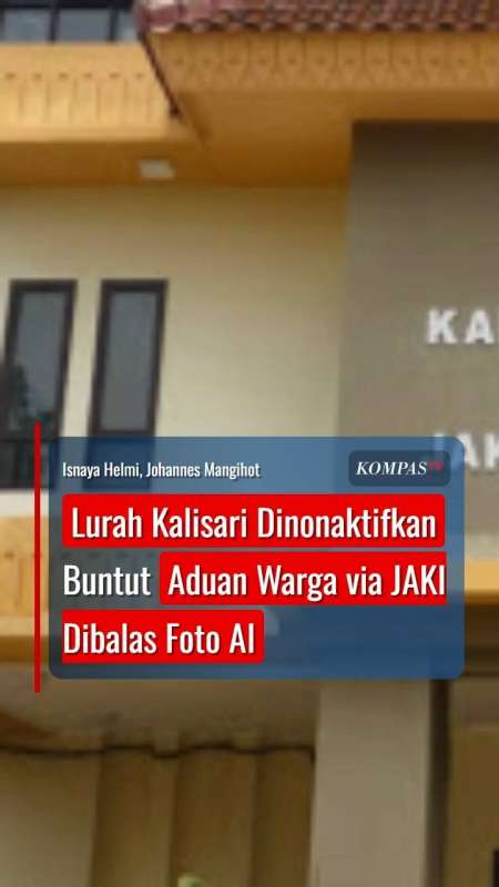 Lurah Kalisari Dinonaktifkan Buntut Aduan Warga via JAKI Dibalas Foto AI