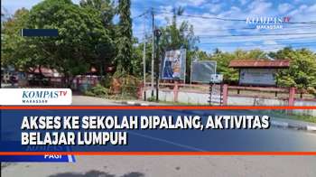 Akses Ke Sekolah Dipalang, Aktivitas Belajar Lumpuh