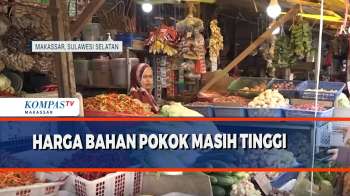 Harga Bahan Pokok Masih Tinggi