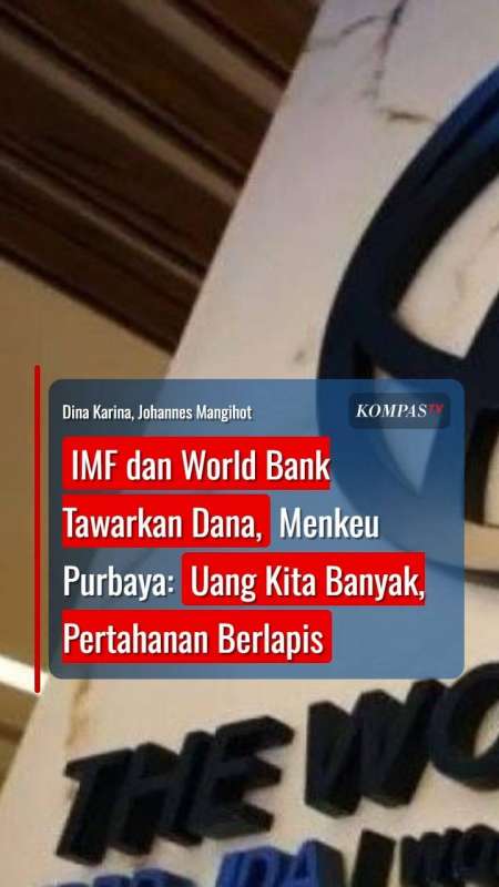 IMF Dan World Bank Tawarkan Dana, Menkeu: Uang Kita Banyak, Pertahanan Berlapis
