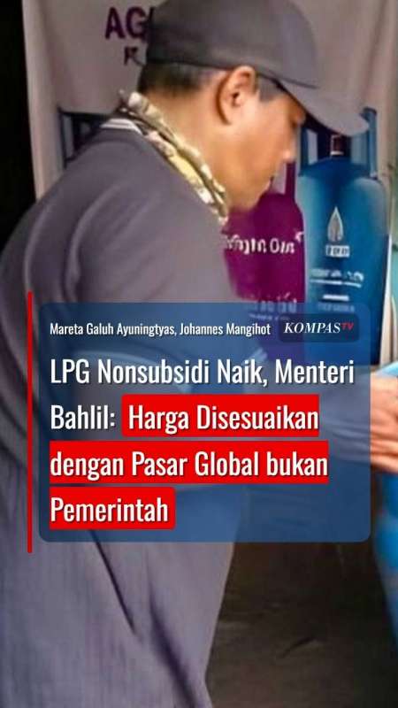 LPG Nonsubsidi Naik, Bahlil: Harga Disesuaikan Dengan Pasar Global Bukan Pemerintah