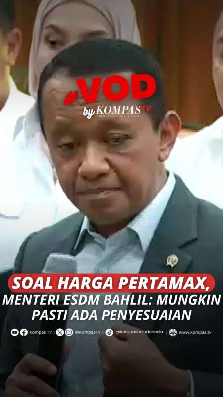 SOAL HARGA PERTAMAX, MENTERI ASDM BAHLIL: MUNGKIN PASTI ADA PENYESUAIAN