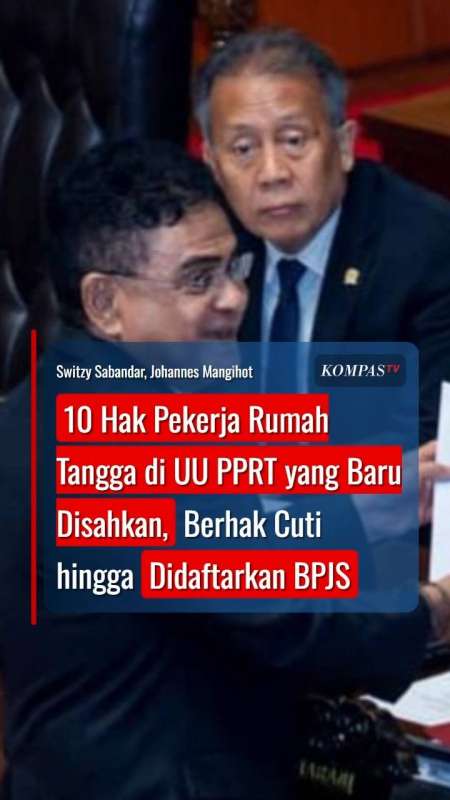 10 Hak Pekerja Rumah Tangga Di UU PPRT Yang Baru Disahkan, Berhak Cuti Hingga Dapat BPJS
