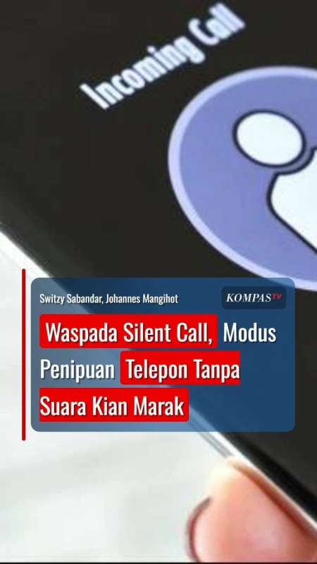Waspada Silent Call, Modus Penipuan Telepon Tanpa Suara Kian Marak