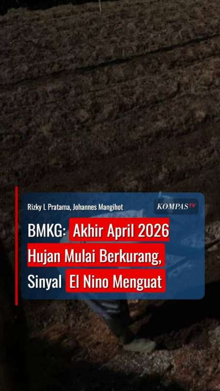 BMKG: Akhir April 2026 Hujan Mulai Berkurang, Sinyal El Nino Menguat