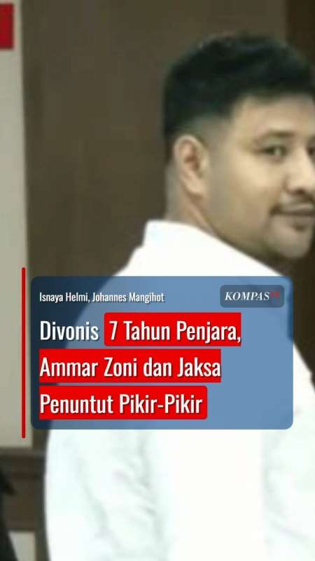 Divonis 7 Tahun Penjara Ammar Zoni dan Jaksa Penuntut Pikir-Pikir
