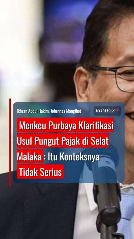 Menkeu Purbaya Klarifikasi Usul Pungut Pajak di Selat Malaka: Itu Konteksnya Tidak Serius