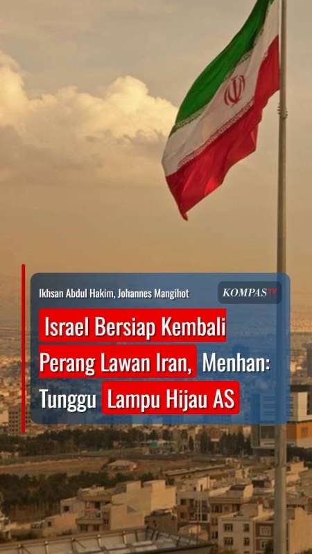 Israel Bersiap Kembali Perang Lawan Iran, Menhan: Tunggu Lampu Hijau AS