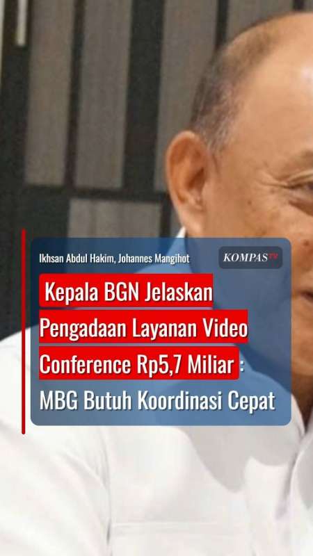 Jawaban Kepala BGN soal Layanan Video Conference Rp5,7 Miliar: MBG Butuh Koordinasi Cepat