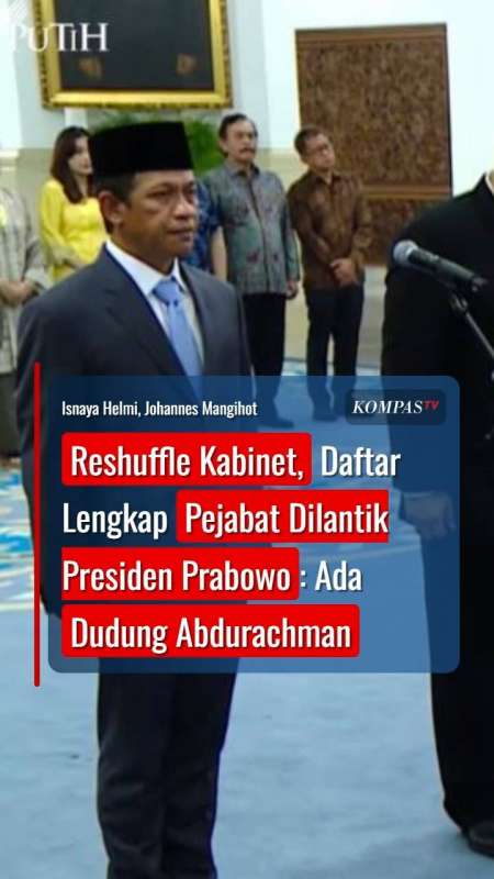 Reshuffle Kabinet, Daftar Pejabat yang Dilantik Presiden Prabowo: Ada Dudung Abdurachman