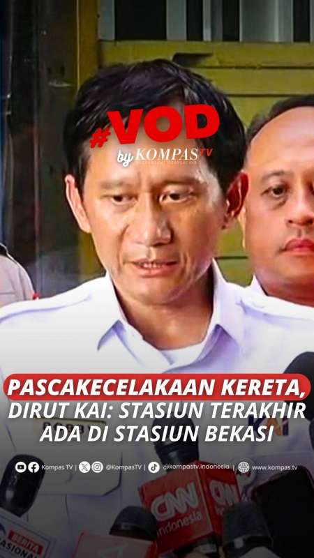 PASCAKECELAKAAN KERETA , DIRUT KAI: STASIUN TERAKHIR ADA DI STASIUN BEKASI