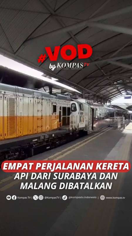 EMPAT PERJALANAN KERETA API DARI SURABAYA DAN MALANG DIBATALKAN