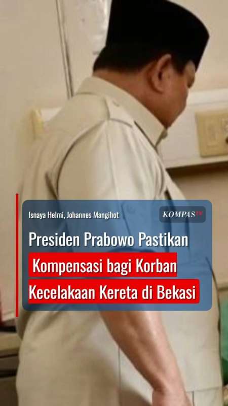 Prabowo Pastikan Kompensasi Bagi Korban Kecelakaan Kereta Di Bekasi