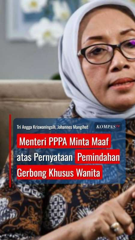 Menteri PPPA Minta Maaf Atas Pernyataannya Soal Pemindahan Gerbong Khusus Wanita