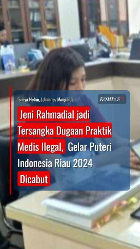 Jeni Rahmadial Jadi Tersangka Dugaan Praktik Medis Ilegal, Gelar Puteri Indonesia Dicabut