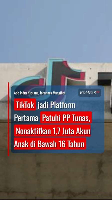 TikTok Patuhi PP Tunas, Nonaktifkan 1,7 Juta Akun Anak Di Bawah 16 Tahun