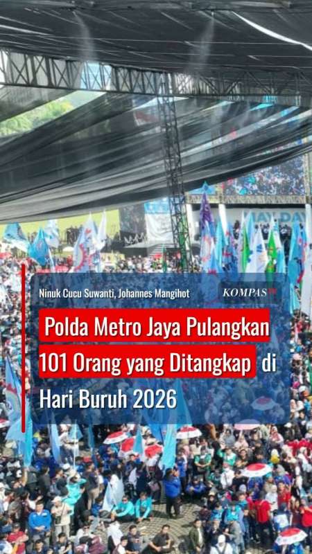 Polda Metro Jaya Pulangkan 101 Orang Yang Ditangkap Di Hari Buruh 2026
