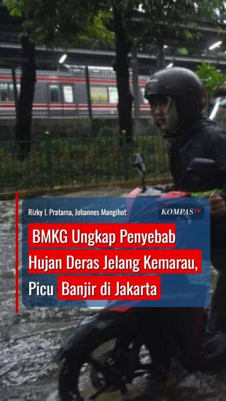 BMKG Ungkap Penyebab Hujan Deras Jelang Kemarau, Picu Banjir Di Jakarta