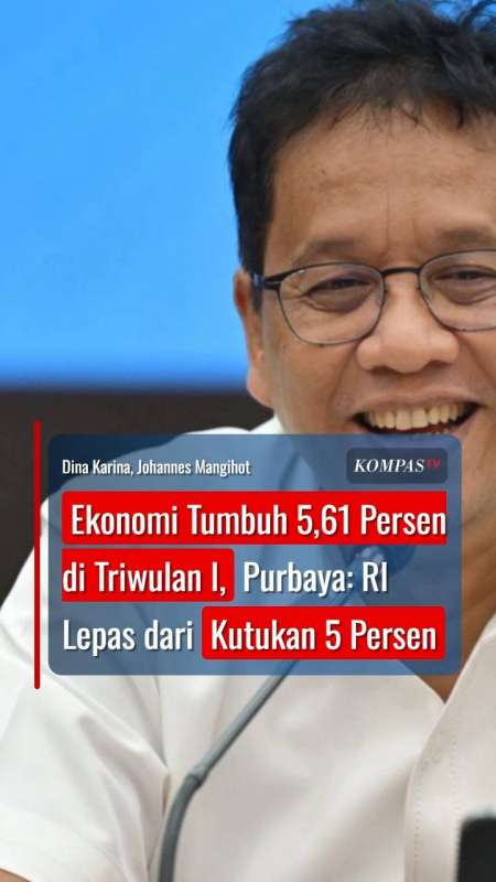 Ekonomi Tumbuh 5,61 Persen Di Triwulan I, Purbaya Sebut RI Lepas Dari Kutukan 5 Persen