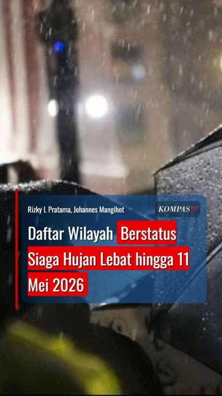 Daftar Wilayah Berstatus Siaga Hujan Lebat Hingga 11 Mei 2026, Cek Daerah Anda