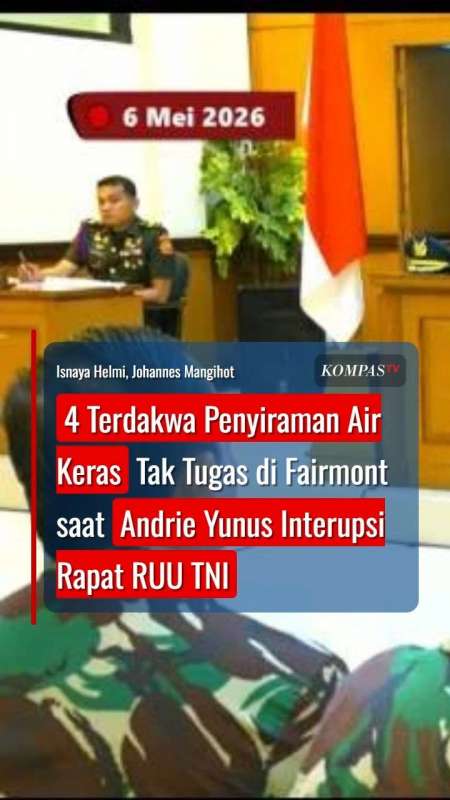 4 Terdakwa Kasus Air Keras Tak Tugas Di Fairmont Saat Andrie Yunus Interupsi Rapat RUU TNI