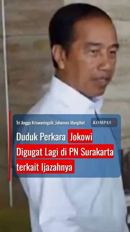Duduk Perkara Jokowi Digugat Lagi Di PN Surakarta Terkait Ijazahnya