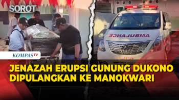 Jenazah Salah Satu Korban Erupsi Gunung Dukono Dipulangkan Ke Kampung Halaman Di Manokwari