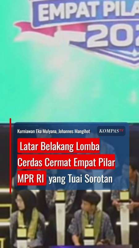Latar Belakang Lomba Cerdas Cermat Empat Pilar MPR RI Yang Tuai Sorotan