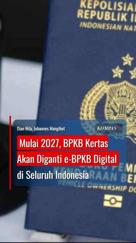 Mulai 2027, BPKB Kertas Akan Diganti E-BPKB Digital Di Seluruh Indonesia
