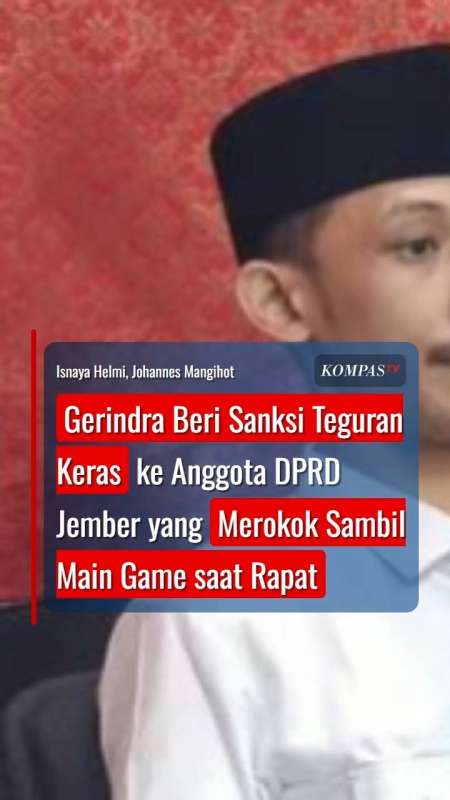 Merokok Dan Main Game Saat Rapat, Anggota DPRD Jember Disanksi Teguran Keras Oleh Gerindra