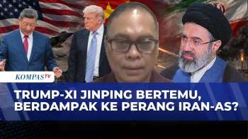 [FULL] Trump-Xi Jinping Bertemu, Pakar Hukum Internasional UI Soroti Dampak Ke Perang Iran Vs AS