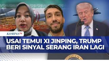 [FULL] Trump Beri Sinyal Serang Lagi Iran Usai Temui Xi Jinping, Pakar: Bentuk Ancaman | SAPA MALAM