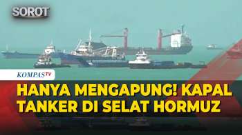 Hanya Mengapung! Kondisi Kapal Tanker di Selat Hormuz Gegara Blokade AS-Iran