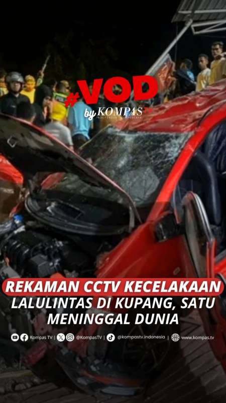REKAMAN CCTV KECELAKAAN LALU LINTAS DI KUPANG, SATU MENINGGAL DUNIA